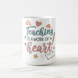 Teaching is a Work of Heart Teacher Kaffemugg