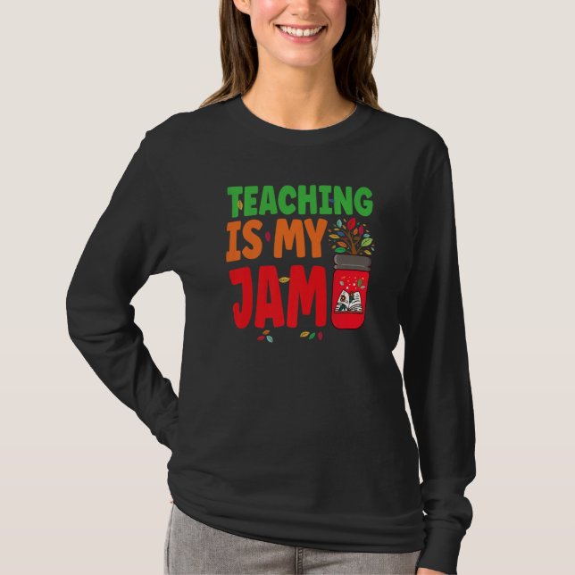Teaching is my Jam Back to School Teachers Student T Shirt (Framsida)