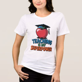 Teaching Is My Superpower Funny Teacher Women T-Sh T Shirt