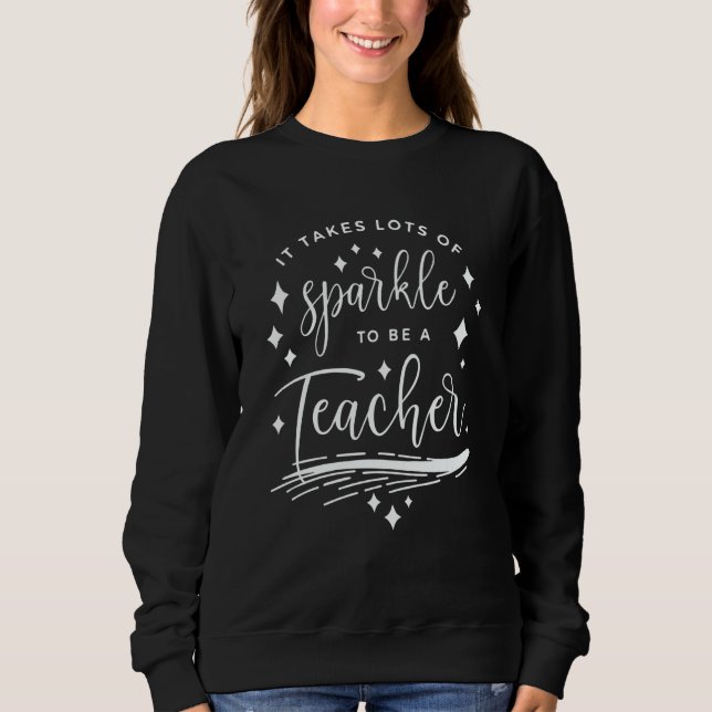 Teaching It Takes A Lot Of Sparkle To Be A Teacher T Shirt (Framsida)