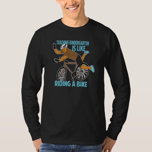 Teaching Kindergarten Is Like Riding A Bike   Teac T Shirt (Framsida)