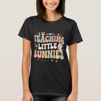 Teaching Little Bunnies Easter Teacher Shirt T