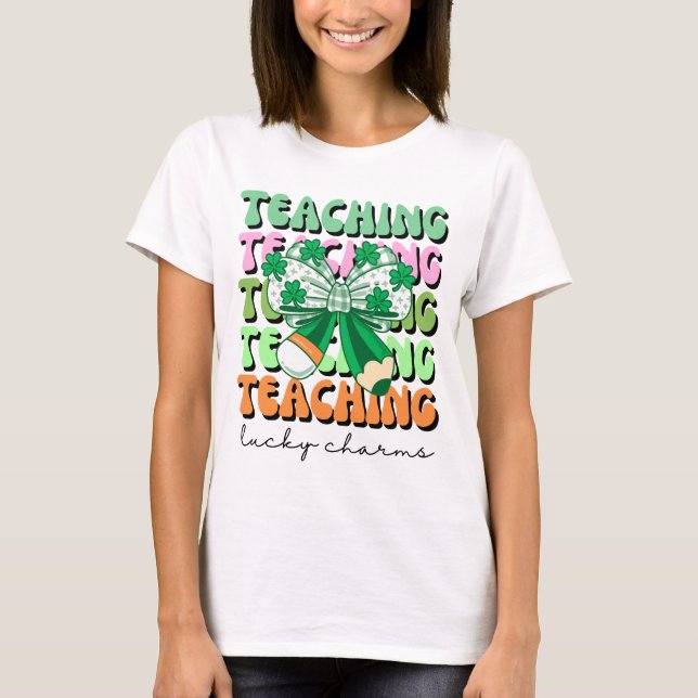 Teaching Lucky Charms Teacher St Patricks T-Shirt. T Shirt (Framsida)
