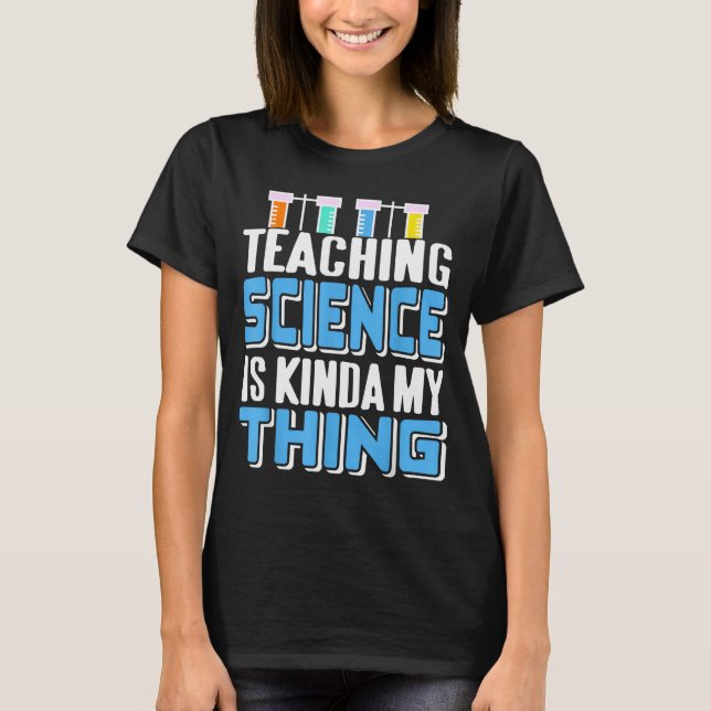 Teaching Science Is Definitely My Favorite Thing  T Shirt (Framsida)