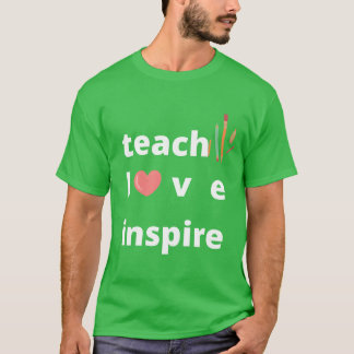 teachloveinspire funny t shirt