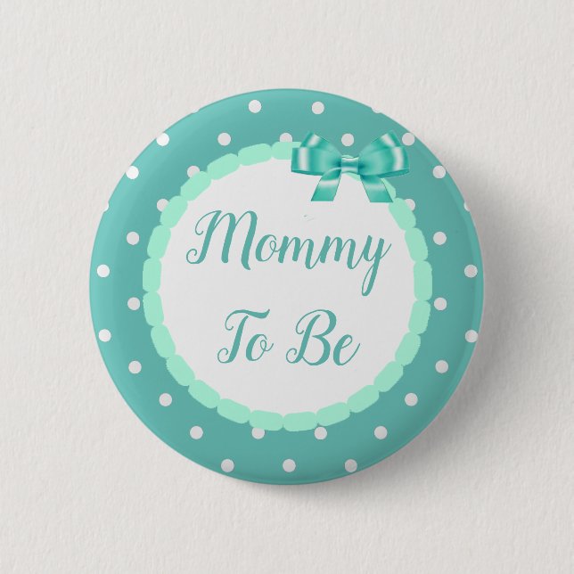 Teal Baby Shower Mamma att vara Knapp (Framsida)