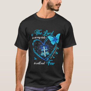 Teal Butterfly Ovarian Cancer Shirt, Lord Is T Shirt
