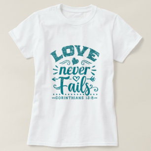 Teal Dripping Glitter Kärlek Misslyckas Aldrig T-S T Shirt