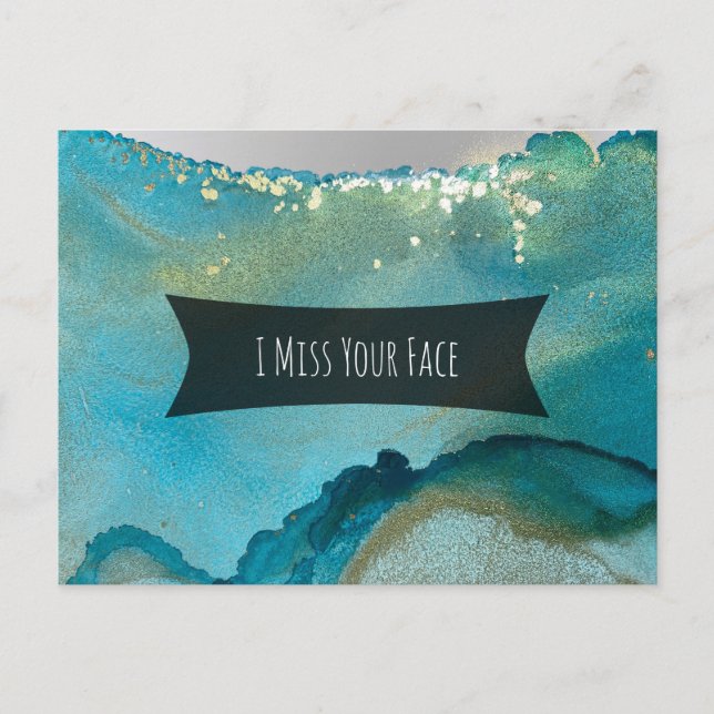 Teal och Guld Alcohol Bläck jag saknar Ansikte Vykort (Framsida)