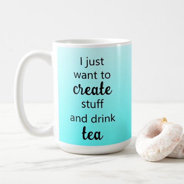 Teal Skapa Saker och Drink Tea Mugg (Med munk)