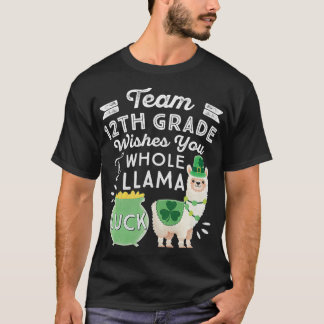 Team 12:e Klass Llama St patricks day High School T Shirt