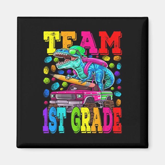 Team 1st Grade Monster Truck Dinosaur Back To Scho Magnet (Framsidan)