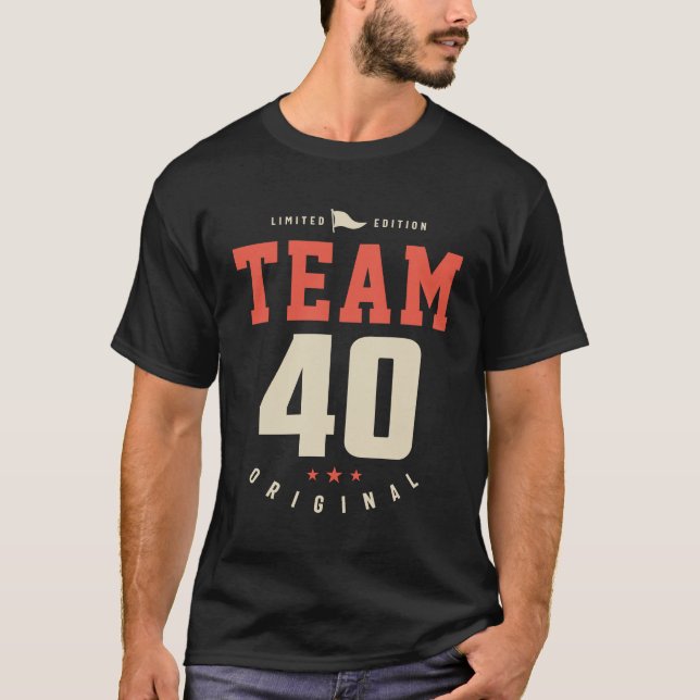 Team 40 Original - Begränsad utgåva 40 födelsedaga T Shirt (Framsida)