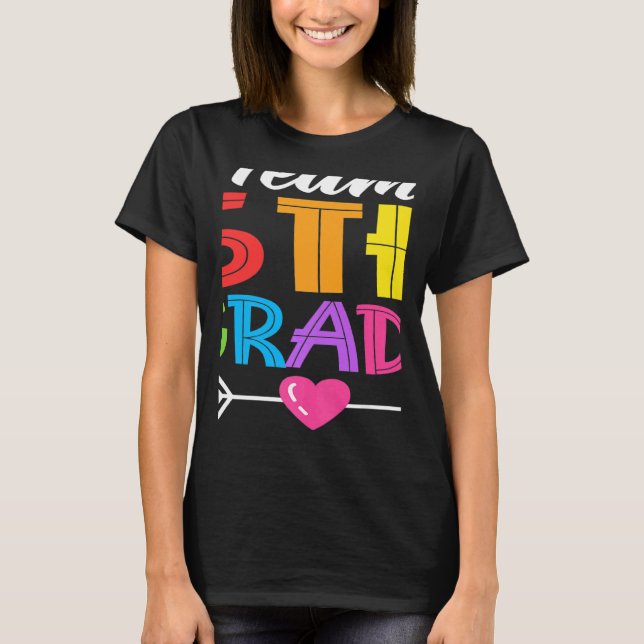 Team 5th Grade Teacher Student Kid Back To School  T Shirt (Framsida)