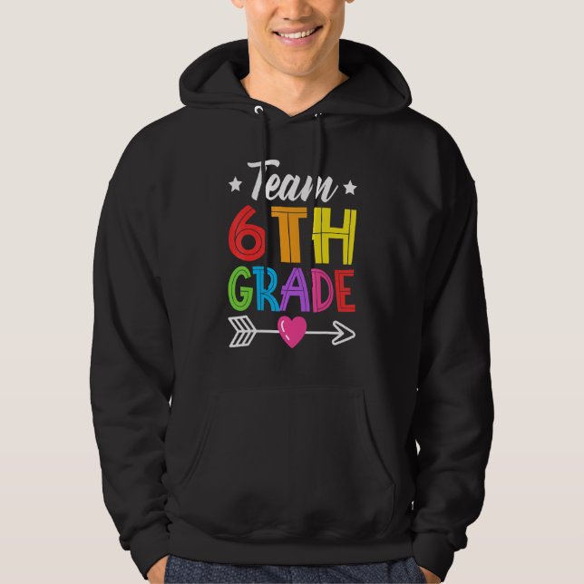 Team 6th Grade Teacher Student Kid Back To School  Hoodie (Framsida)