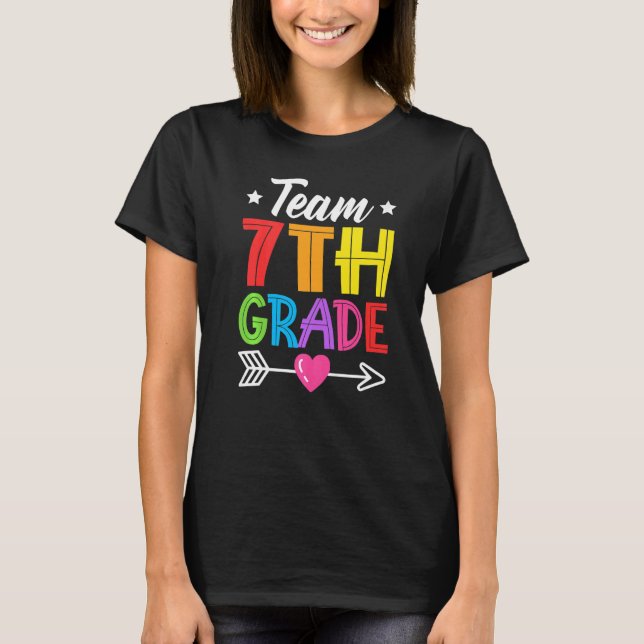 Team 7th Grade Teacher Student Kid Back To School  T Shirt (Framsida)
