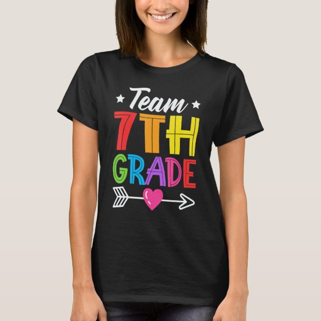 Team 7th Grade Teacher Student Kid Back To School  T Shirt (Framsida)