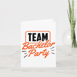 Team Bachelor Party Bride Groom 3 Kort