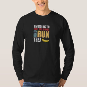 Team Bananas utmaning - ta pengarna och Springa T Shirt