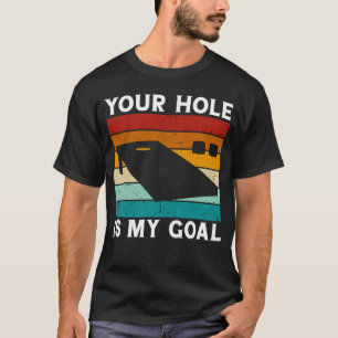Team Bean Bag din Hål är mitt målhål T Shirt