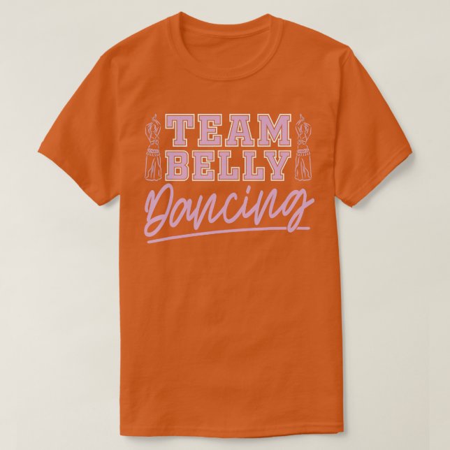 Team Belly Dancing for Belly Dancer T Shirt (Design framsida)