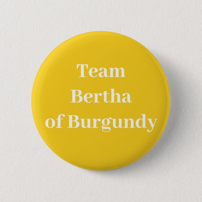 Team Bertha of Burgundy, drottning av Frankrike Knapp (Framsida)