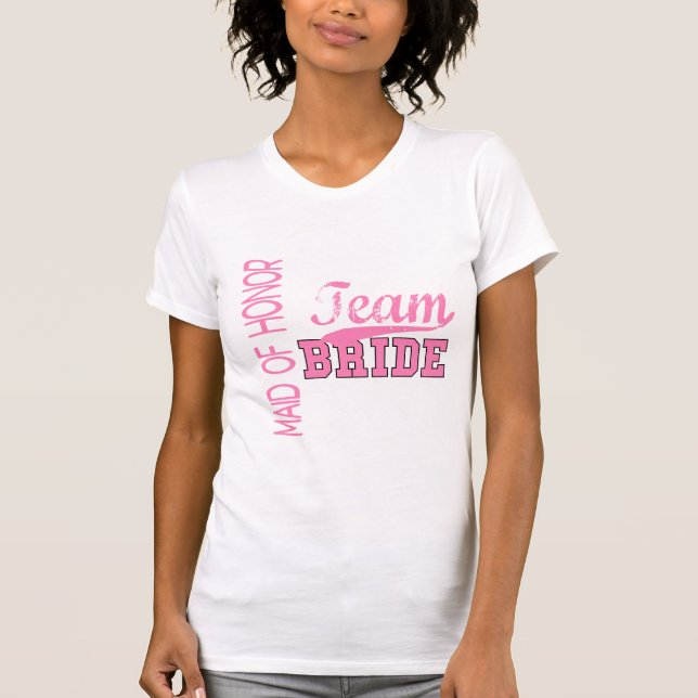Team Bride 1 MAID OF HONOR T Shirt (Framsida)