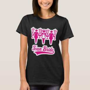 Team Bride Bachelorette Party T Shirt