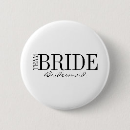 Team Bride Bridesmaid Brudens sida Button Knapp