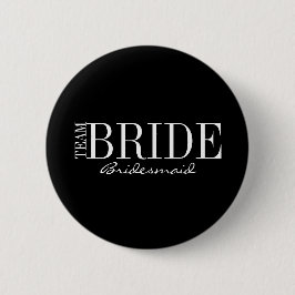 Team Bride Bridesmaid Brudens sida Button Knapp