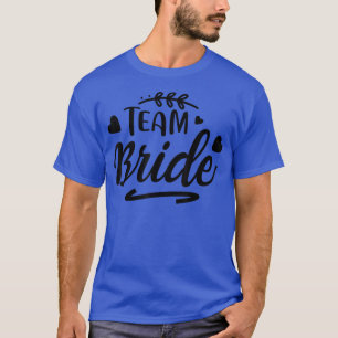Team Bride Cute Matching for Bachelorette Party T Shirt