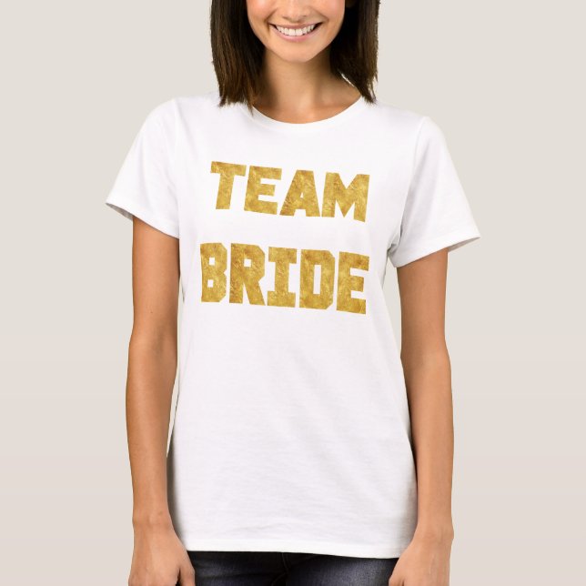 Team Bride Gold Foil Bridesmaid sporty Shirt T (Framsida)