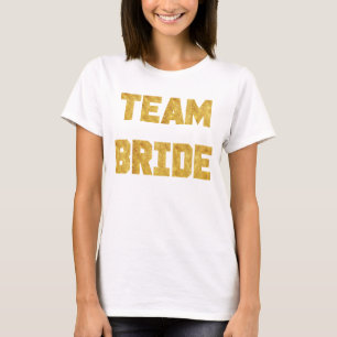 Team Bride Gold Foil Bridesmaid sporty Shirt T Shirt
