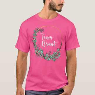 Team Bride I Blommigt Wandan Bröllop Boho Stil Euc T Shirt
