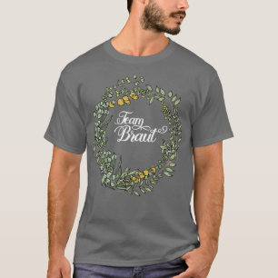 Team Bride I Blommigt Wandan Bröllop Boho Stil Euc T Shirt
