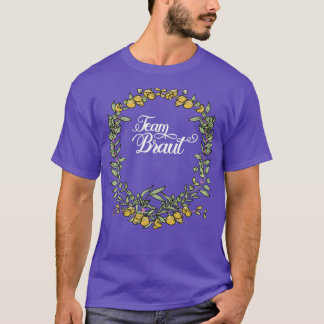 Team Bride I Blomsterkrans Bröllop Boho-stil Euca T Shirt