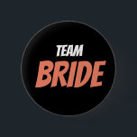Team Bride Knapp<br><div class="desc">Team Bride</div>