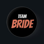 Team Bride Knapp<br><div class="desc">Team Bride</div>