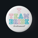 Team Bride-knapp Knapp<br><div class="desc">Knapparna roligt "Teamtema". Om du inte ser "titeln" vill du bara säga det och jag skapar det för dig. E-post paula@labellarue.com</div>