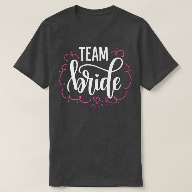 Team Bride Rosa Heart T Shirt (Design framsida)