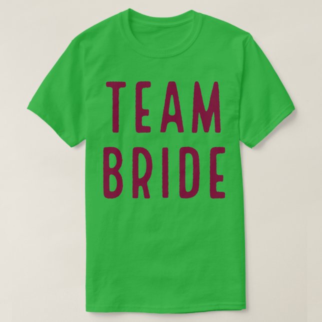 TEAM BRIDE ROSA T SHIRT (Design framsida)