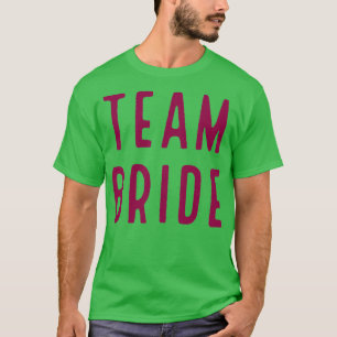 TEAM BRIDE ROSA T SHIRT