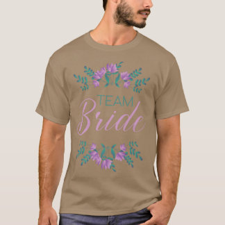 Team Bride Stag Night Bröllopsfest 472 T Shirt