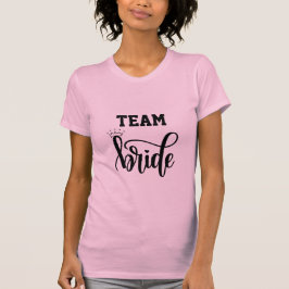 Team Bride Tshirt T Shirt