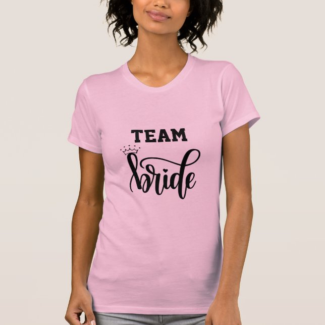 Team Bride Tshirt T Shirt (Framsida)