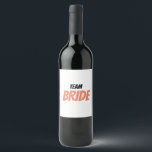 Team Bride Vinflaska Etikett<br><div class="desc">Team Bride</div>