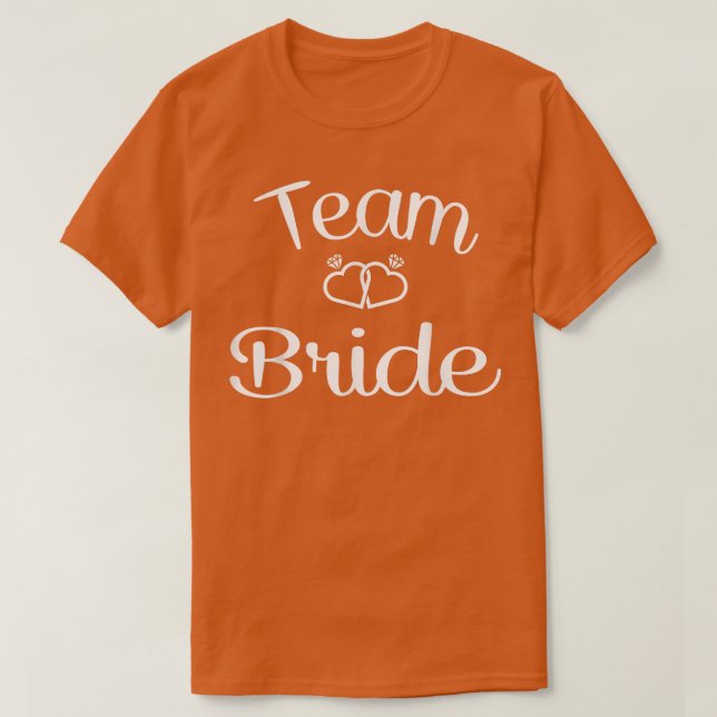 Team Bride Wedding & Bachelorette Party  T Shirt (Design framsida)