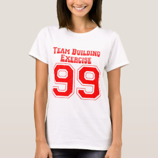 team-building-exercise-99 t-shirt