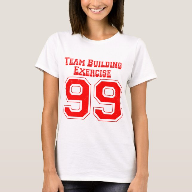 team-building-exercise-99 t-shirt (Framsida)