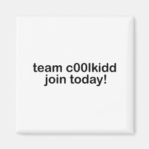 Team C00lkidd Gå med Idag Barn Roligt Citat Cool K Magnet